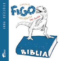 Dinozaur FIGO i siedem pierwszych dni świata - Anna Kościółek - ebook