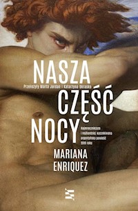 Nasza część nocy - Mariana Enriquez - ebook + książka