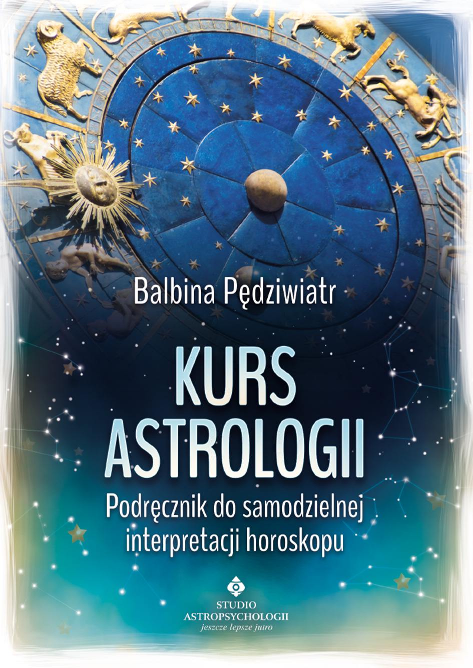 Okładka:Kurs astrologii. Podręcznik do samodzielnej interpretacji horoskopu 