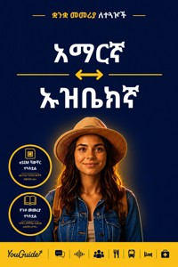 The Language Guide for Travelers - Amharic to Uzbek - YouGuide - ebook