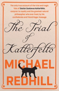 The Trial of Katterfelto - Michael Redhill - ebook