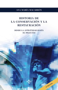 Historia de la conservación y la restauración - Ana María Macarrón Miguel - ebook