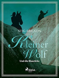 Kleiner Wolf und die Blauröcke - Stig Ericson - ebook