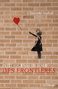 Petit journal de bord des frontières - Kapllani Gazmend - ebook