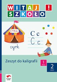 Witaj szkoło! 1 Zeszyt do kaligrafii Część 2 -  - książka