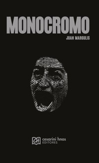Monocromo - Juan Margulis - ebook