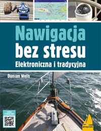 Nawigacja bez stresu. Elektroniczna i tradycyjna - Duncan Wells - książka