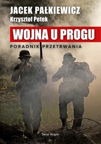 Wojna u progu - Krzysztof Petek, Jacek Pałkiewicz - ebook + książka