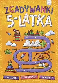 Zgadywanki 5-latka krzyżówki, szyfrogramy, labirynty -  - książka