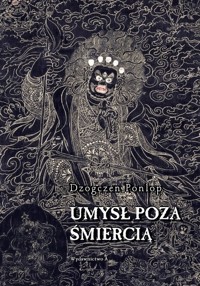 Umysł poza śmiercią - Ponlop Dzogczen - książka