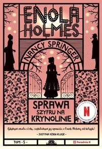 Enola Holmes Sprawa szyfru na krynolinie - Nancy Springer - książka
