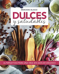 Dulces y saludables - Mercedes Blasco - ebook