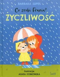 Co zrobi Frania? Tom 2 Życzliwość - Supeł Barbara - książka