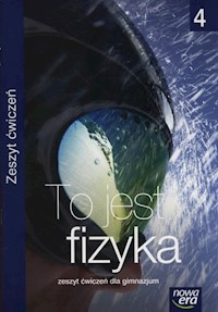 To jest fizyka 4 Zeszyt ćwiczeń - Braun Marcin, Śliwa Weronika - książka