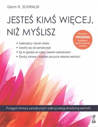 Jesteś kimś więcej, niż myślisz - Schiraldi Glenn R. - książka