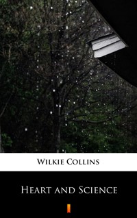 Heart and Science - Collins Wilkie - ebook
