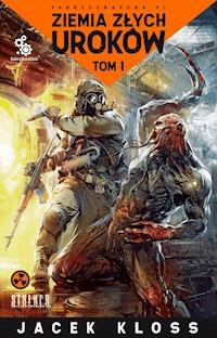 Ziemia złych uroków. Tom 1 - Jacek Kloss - ebook