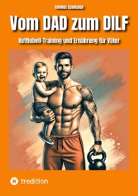 Vom DAD zum DILF - Thomas Schneider - ebook