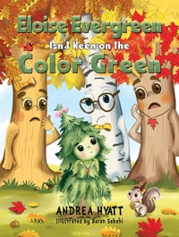 Eloise Evergreen Isn't Keen on the Color Green - Andrea Hyatt - ebook