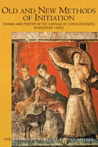 Old and New Methods of Initiation - Rudolf Steiner - ebook