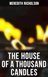 THE HOUSE OF A THOUSAND CANDLES - Meredith Nicholson - ebook