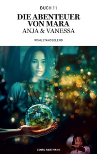 Die Abenteuer von Mara, Anja und Vanessa - Georg Hartmann - ebook