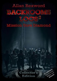 Backrooms Logs²:  Mission Core-Diamond - Allan Rexword - ebook