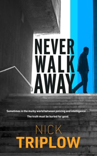 Never Walk Away - Nick Triplow - ebook