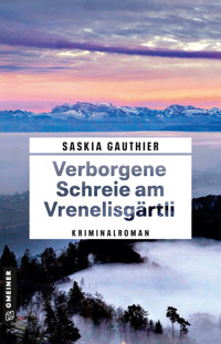 Verborgene Schreie am Vrenelisgärtli - Saskia Gauthier - ebook