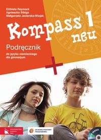 Kompass 1 neu Podręcznik do języka niemieckiego dla gimnazjum z płytą CD - Jezierska-Wiejak Małgorzata, Reymont Elżbieta, Sibiga Agnieszka - książka