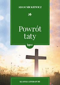 Powrót taty - Adam Mickiewicz - darmowy ebook