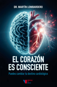 El corazón es consciente - Martín Lombardero - ebook