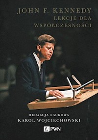 John F. Kennedy Lekcje dla współczesności -  - książka