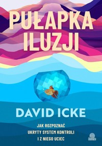 Pułapka iluzji - Icke David - książka