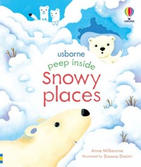 Peep Inside Snowy Places - Anna Milbourne - książka