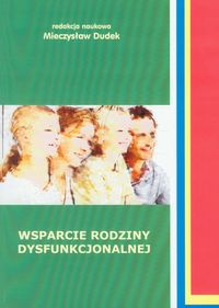 Wsparcie rodziny dysfunkcjonalnej -  - książka