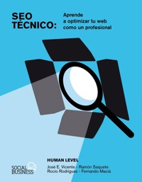 SEO Técnico. Aprende a optimizar tu web como un profesional - Human Level Communications - ebook