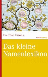 Das kleine Namenlexikon - Dietmar Urmes - ebook