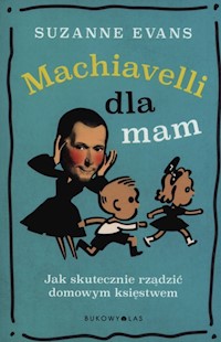 Machiavelli dla mam - Suzanne Evans - książka