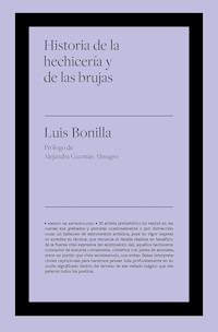 Historia de la hechicería y de las brujas - Luis Bonilla García - ebook