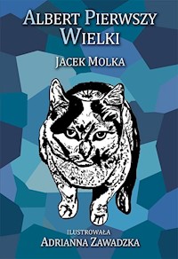 Albert Pierwszy Wielki - Molka Jacek - książka