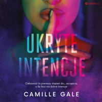 Ukryte intencje - Camille Gale - ebook + audiobook + książka