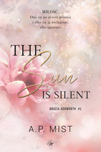 The Sun is Silent. Bracia Ashworth #1 - Mist A.P. - ebook + audiobook + książka
