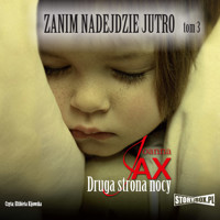 Zanim nadejdzie jutro. Tom 3. Druga strona nocy - Joanna Jax - ebook + audiobook
