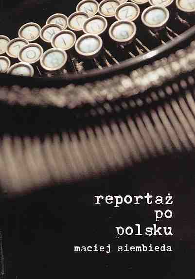 Reportaż po polsku - Maciej Siembieda - ebook