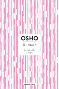 Bliskość. Zaufaj sobie i innym - Osho - ebook + książka