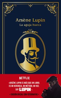 Arsène Lupin. La aguja hueca - Leblanc Maurice - ebook