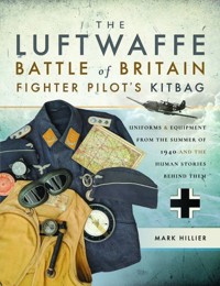 The Luftwaffe Battle of Britain Fighter Pilot's Kitbag - Hillier Mark - książka