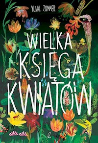 Wielka księga kwiatów - Yuval Zommer - książka