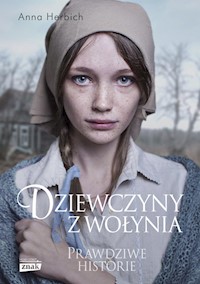Dziewczyny z Wołynia - Herbich Anna - książka